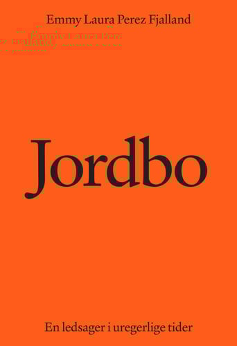Jordbo: En ledsager i uregerlige tider