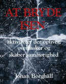 At bryde isen