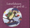 Læsefidusen er god til -