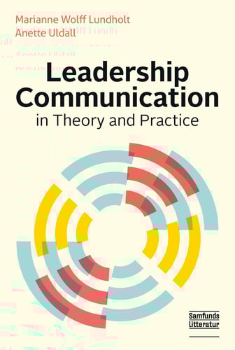 Leadership Communication in Theory and Practice