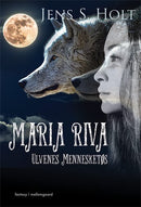 Maria Riva - Ulvenes Mennesketøs