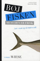 Bøj fisken mens den er frisk
